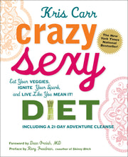 Crazy Sexy Diet: Eat Your Veggies, Ignite Your Spark, And Live Like You Mean It! used book depot