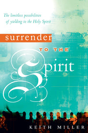 Surrender to the Spirit: The Limitless Possibilities of Yielding to the Holy Spirit used book depot