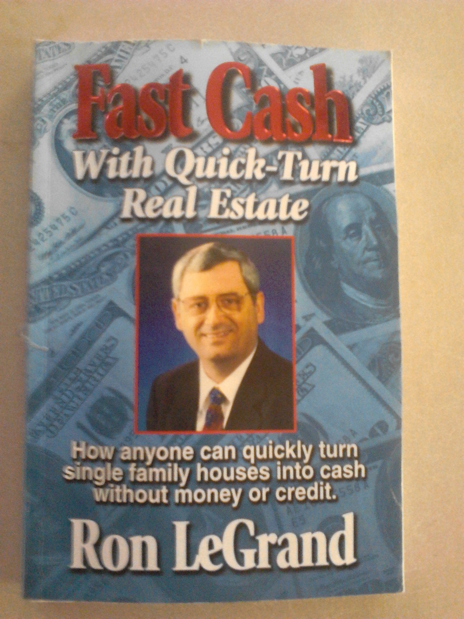 Fast Cash With Quick-Turn Real Estate: How Anyone Can Quickly Turn Single Family Houses into Cash used book depot