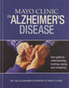 Mayo Clinic Guide Alzheimers Disease [Hardcover] Mayo Clinic