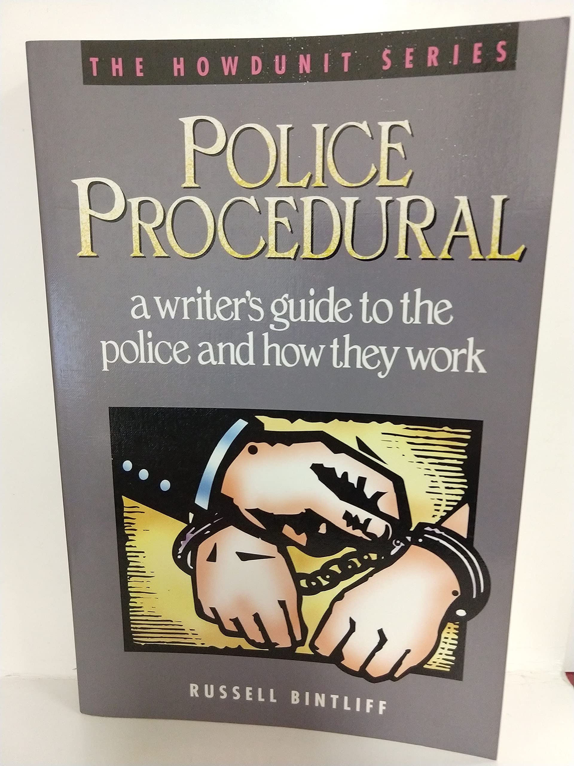 Police Procedural: A Writer's Guide to the Police and How They Work (Howdunit) used book depot