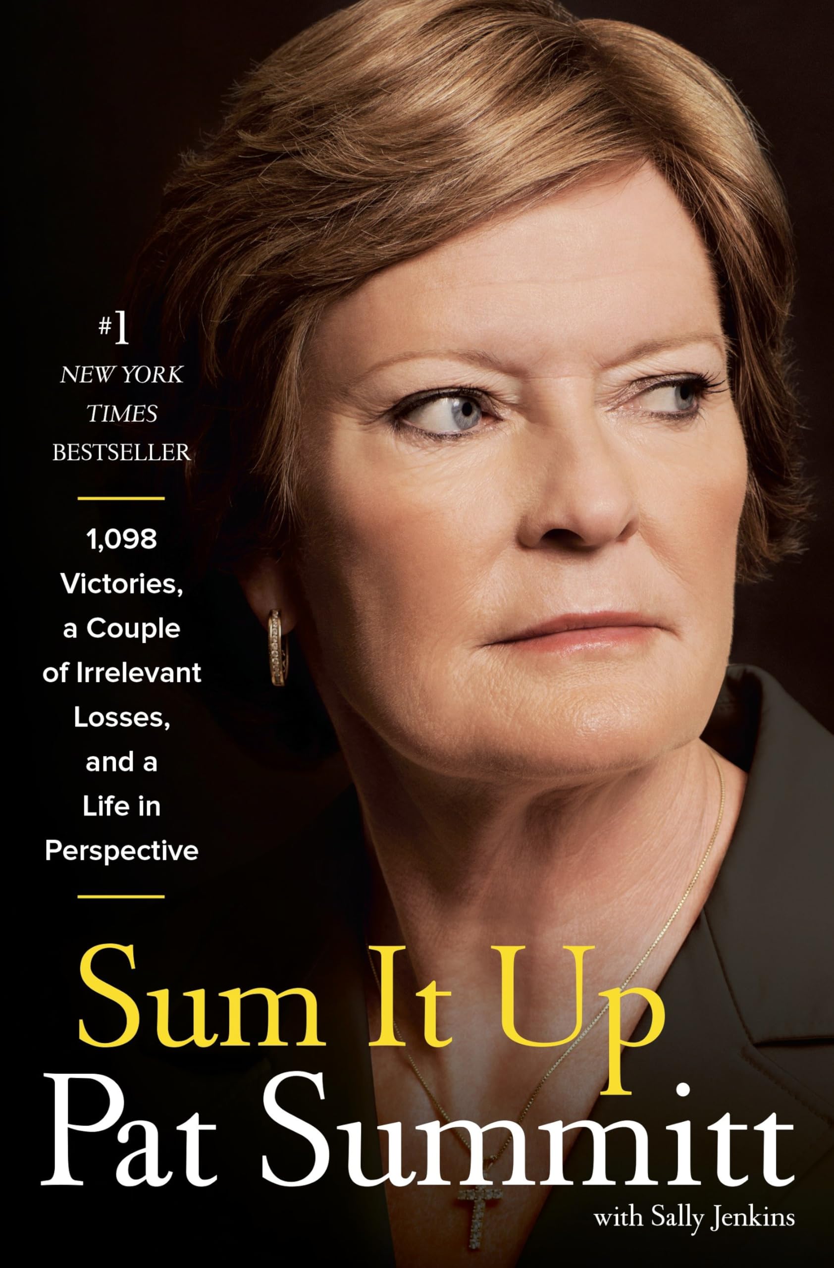 Sum It Up: A Thousand and Ninety-Eight Victories, a Couple of Irrelevant Losses, and a Lifein Perspective used book depot