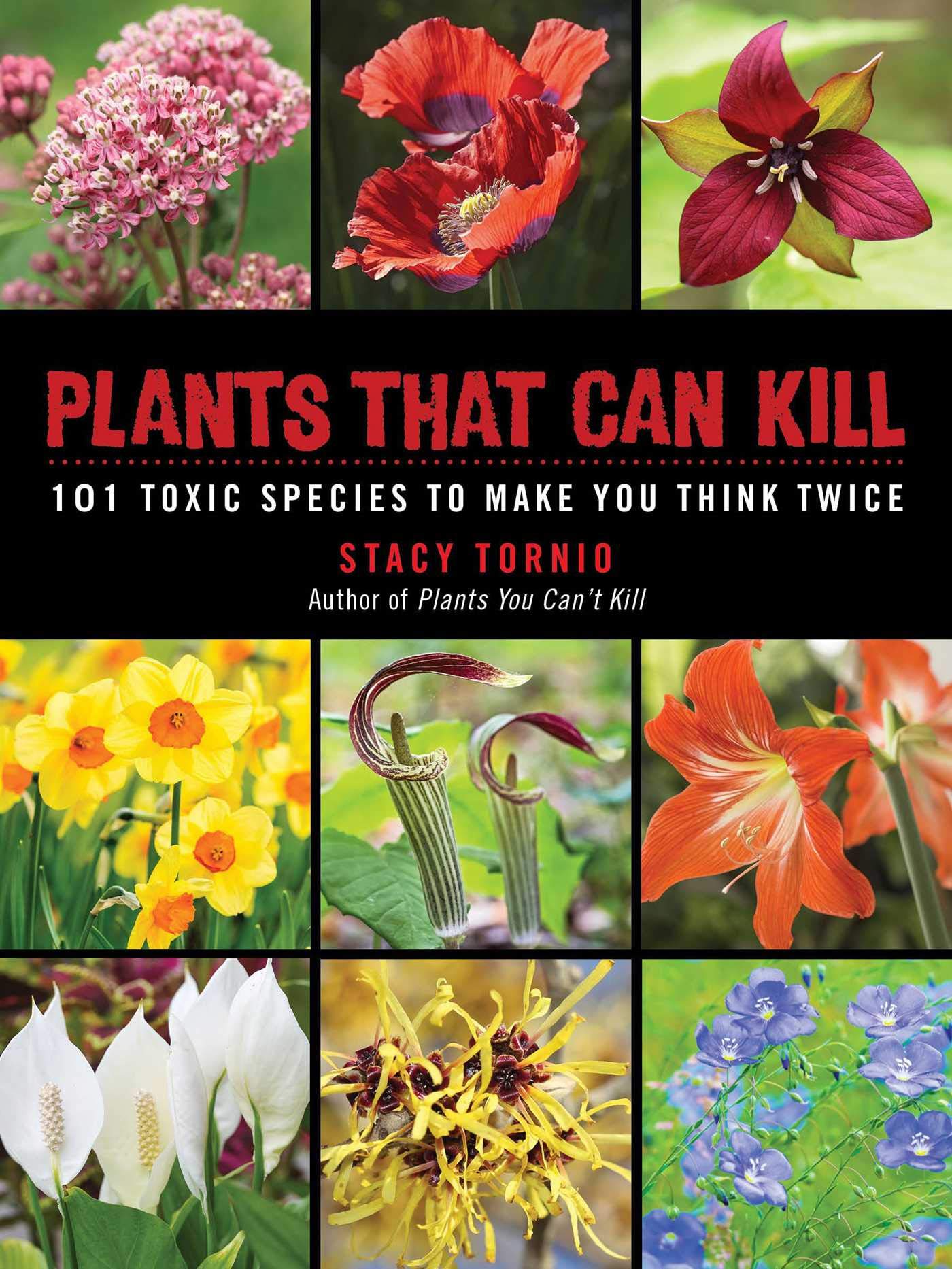 Plants That Can Kill: 101 Toxic Species to Make You Think Twice used book depot