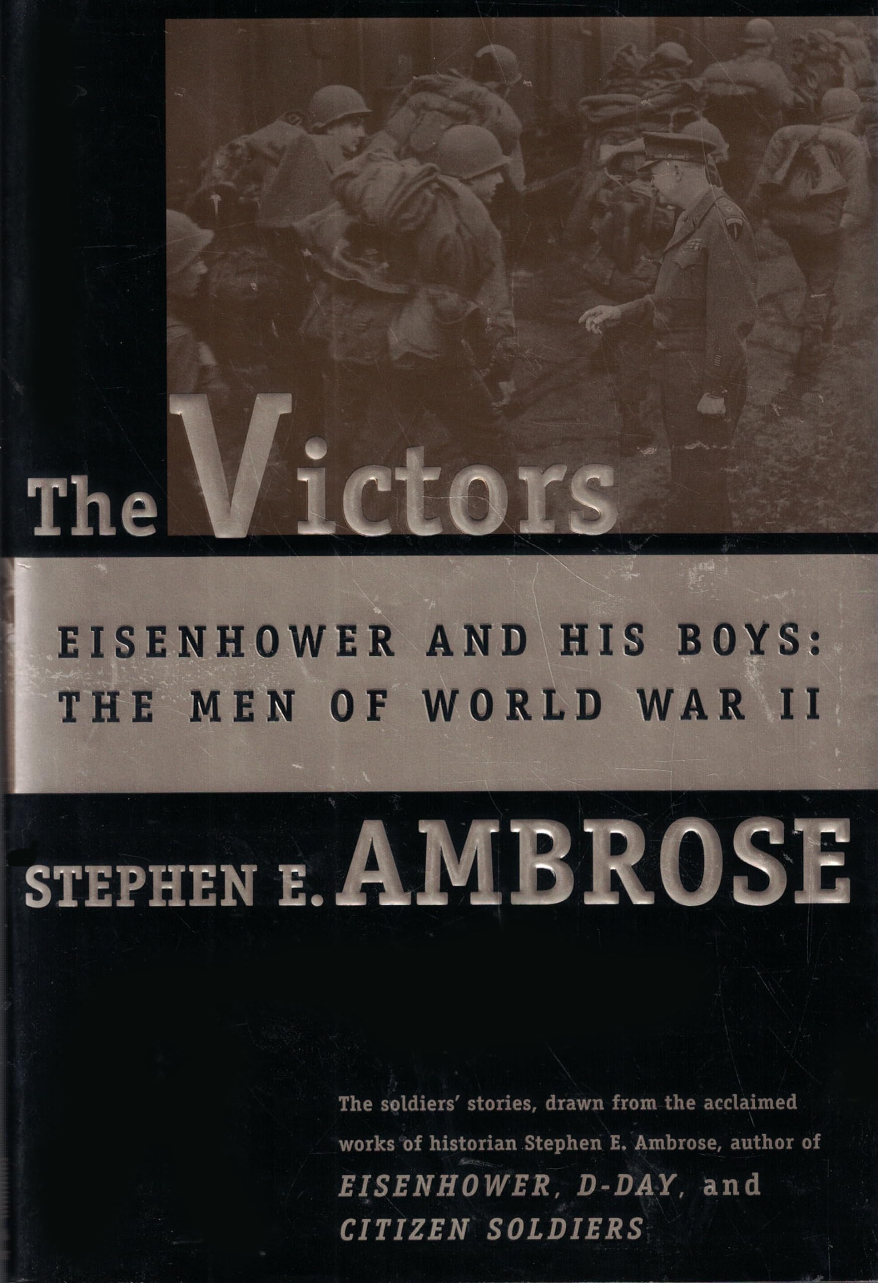 The Victors: Eisenhower and His Boys: The Men of World War II used book depot