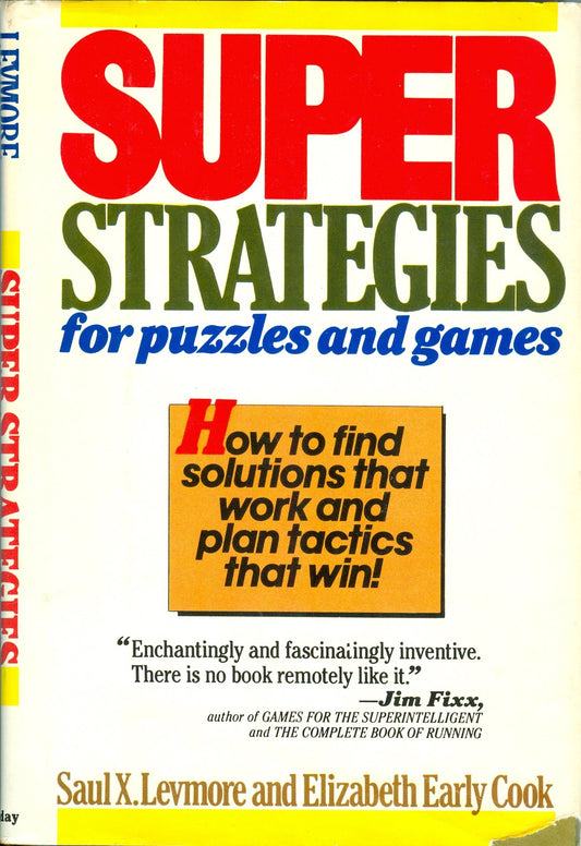 Super strategies for puzzles and games Levmore, Saul X