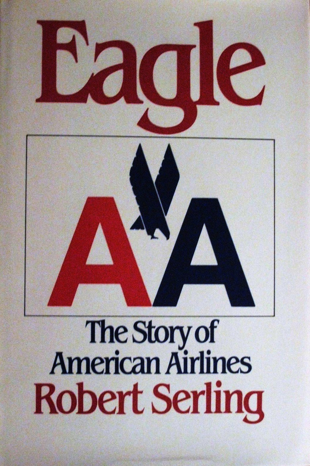 Eagle: The Story of American Airlines used book depot