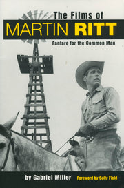 The Films of Martin Ritt: Fanfare for the Common Man used book depot