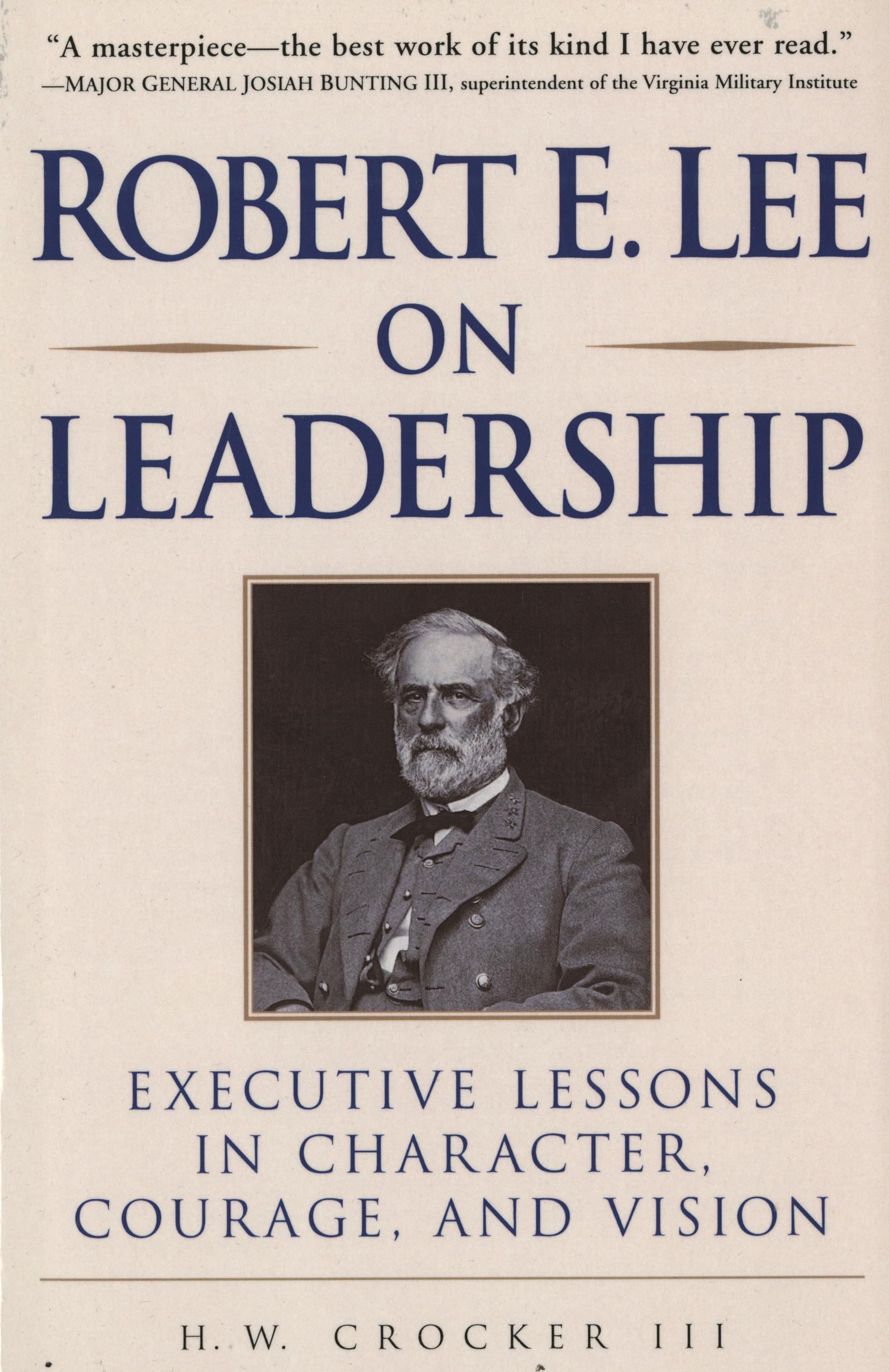 Robert E. Lee on Leadership : Executive Lessons in Character, Courage, and Vision used book depot