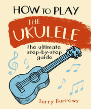 How to Play the Ukulele used book depot