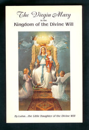The Virgin Mary in the Kingdom of Divine Will: Book of Heaven: The Call to the Creature to Return the Order, to the Place, and to the Purpose for Which It Was Created by God used book depot