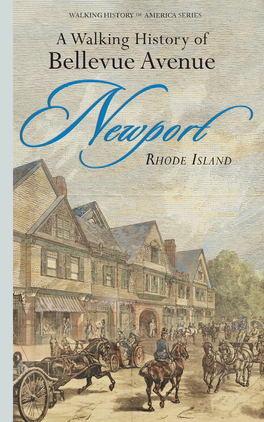 A Walking History of Bellevue Avenue, Newport, Rhode Island (Walking History of America) used book depot