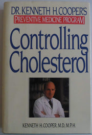 Controlling Cholesterol: Dr. Kenneth H. Cooper's Preventative Medicine Program used book depot