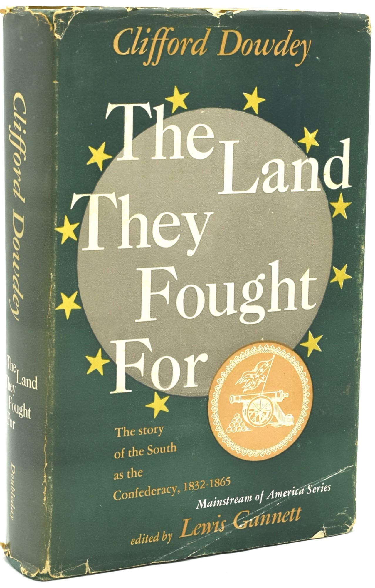The land they fought for: The story of the South as the Confederacy, 1832-1865 (Mainstream of America series)