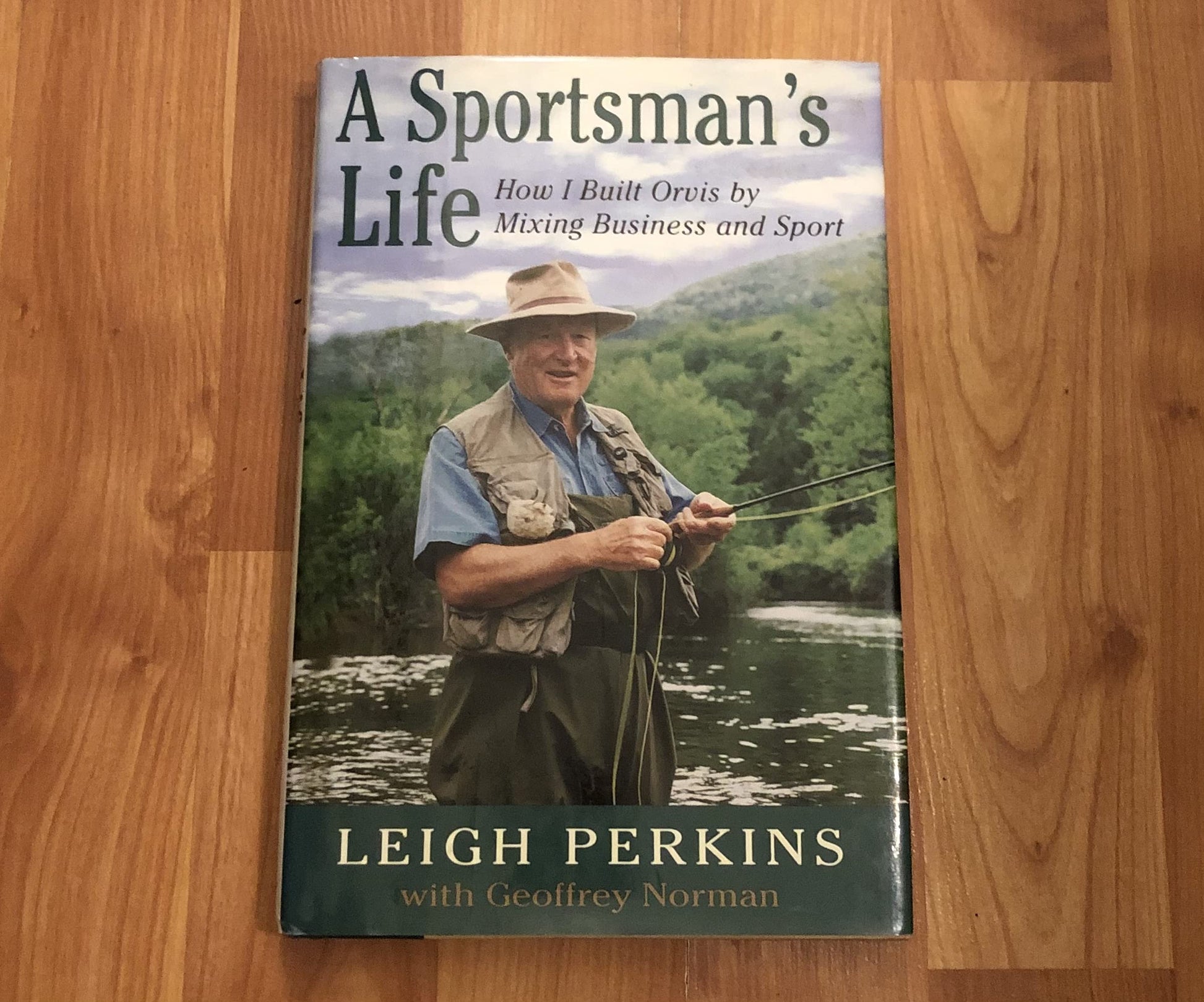 A Sportsman's Life: How I Built Orvis by Mixing Business and Sport used book depot