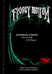 Froggy Bottom: Louisana Cuisine from the Hills to the Bayous used book depot