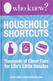 Who Knew? Household Shortcuts: Thousands of Clever Fixes for Life's Little Hassles used book depot