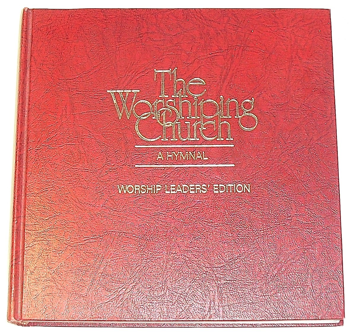 The Worshiping Church : A Hymnal (Worship Leaders's Edition) used book depot