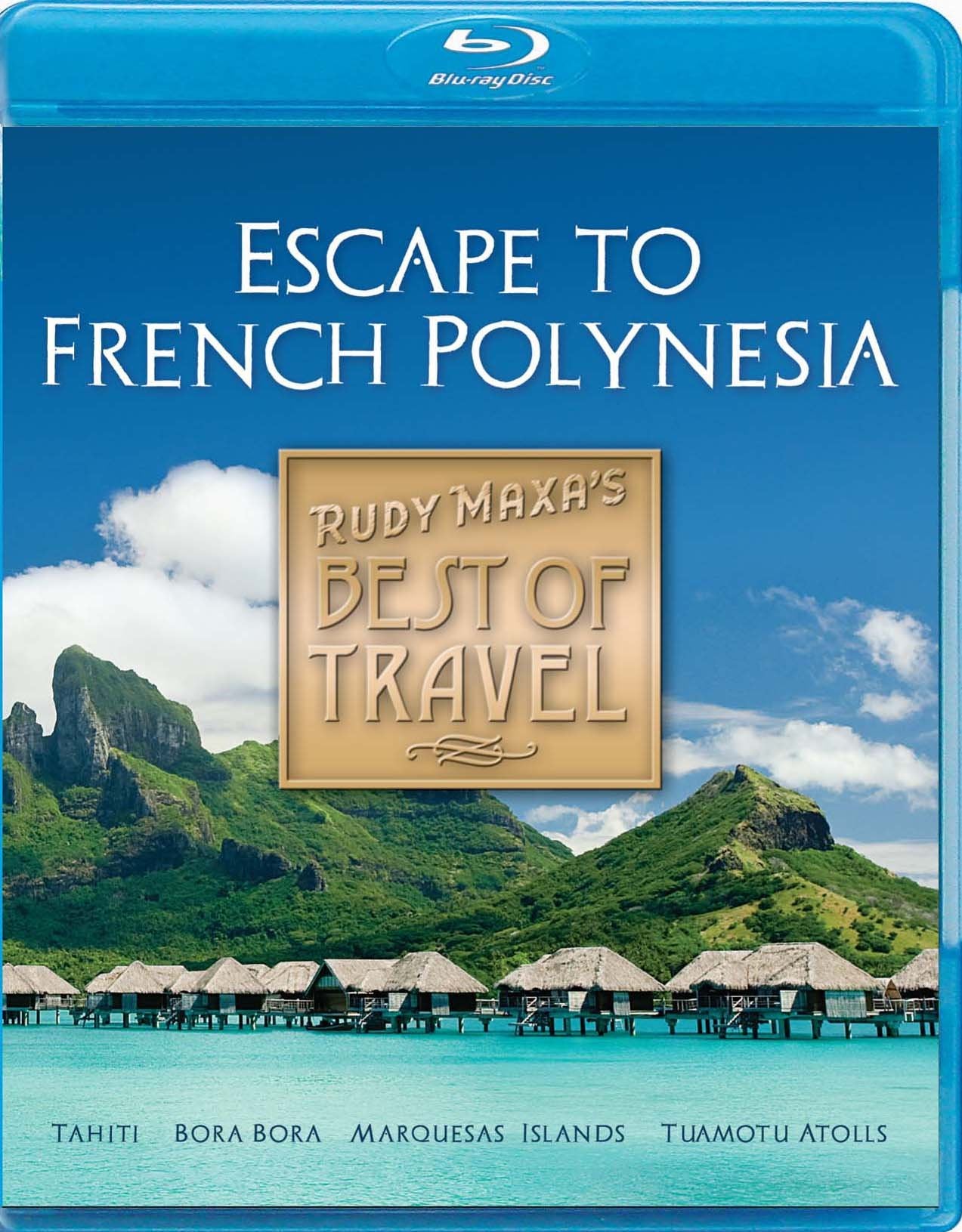 Rudy Maxa's BEST OF TRAVEL Escape To French Polynesia used book depot