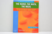 The Nurse, The Math, The Meds: Drug Calculations Using Dimensional Analysis used book depot