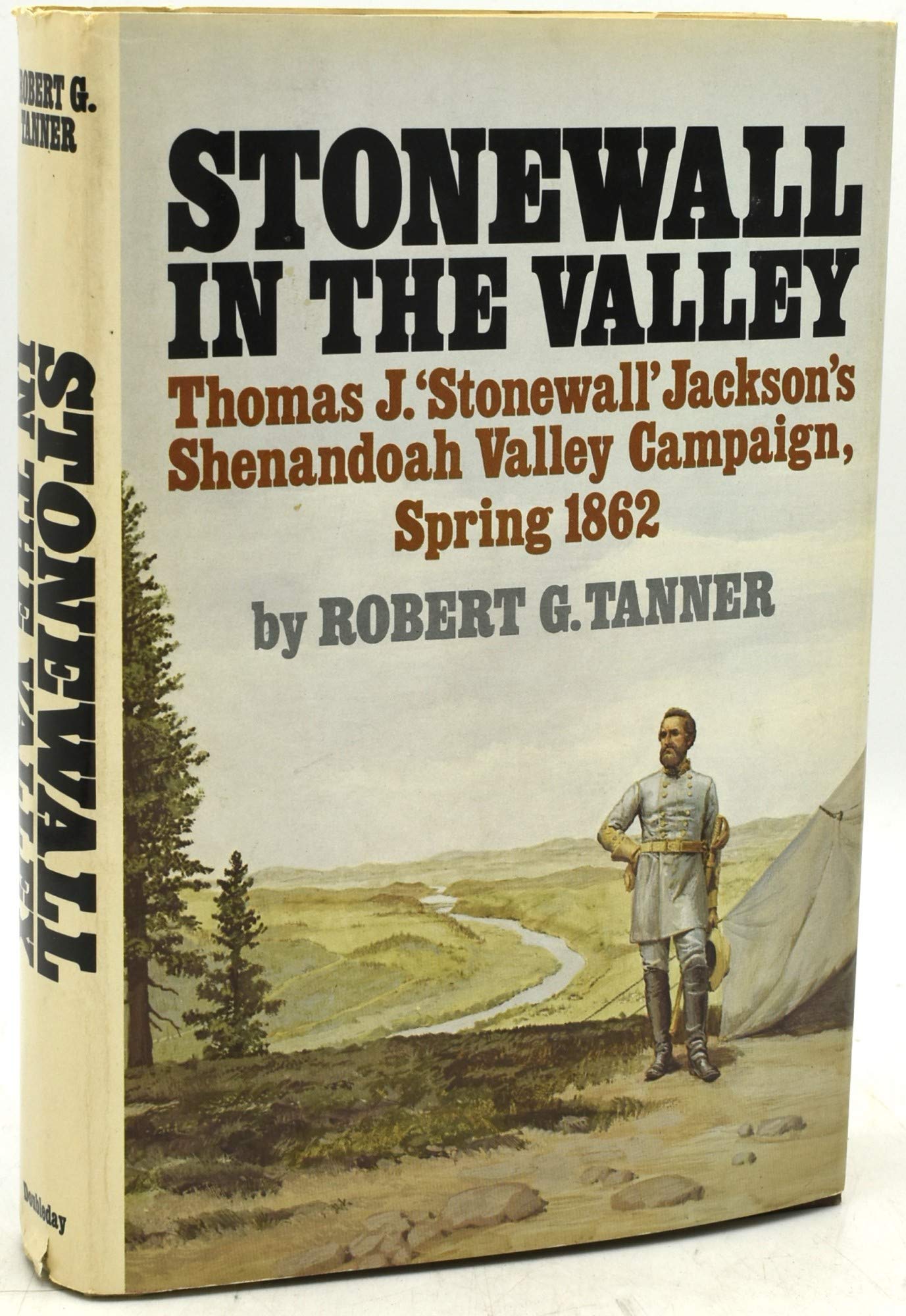 Stonewall in the Valley. Thomas J. Stonewall Jackson's Shenandoah Valley Campaign Spring 1862. used book depot