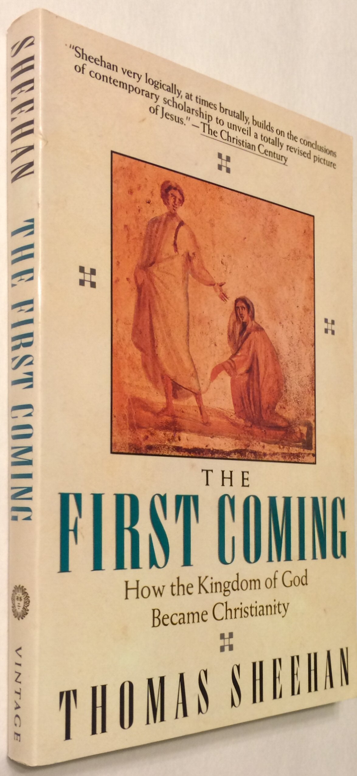 The First Coming: How the Kingdom of God Became Christianity