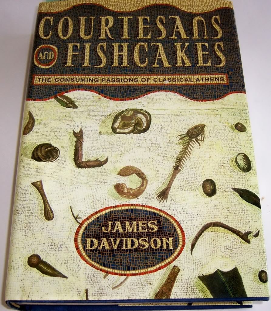 Courtesans & Fishcakes: The Consuming Passions of Classical Athens used book depot