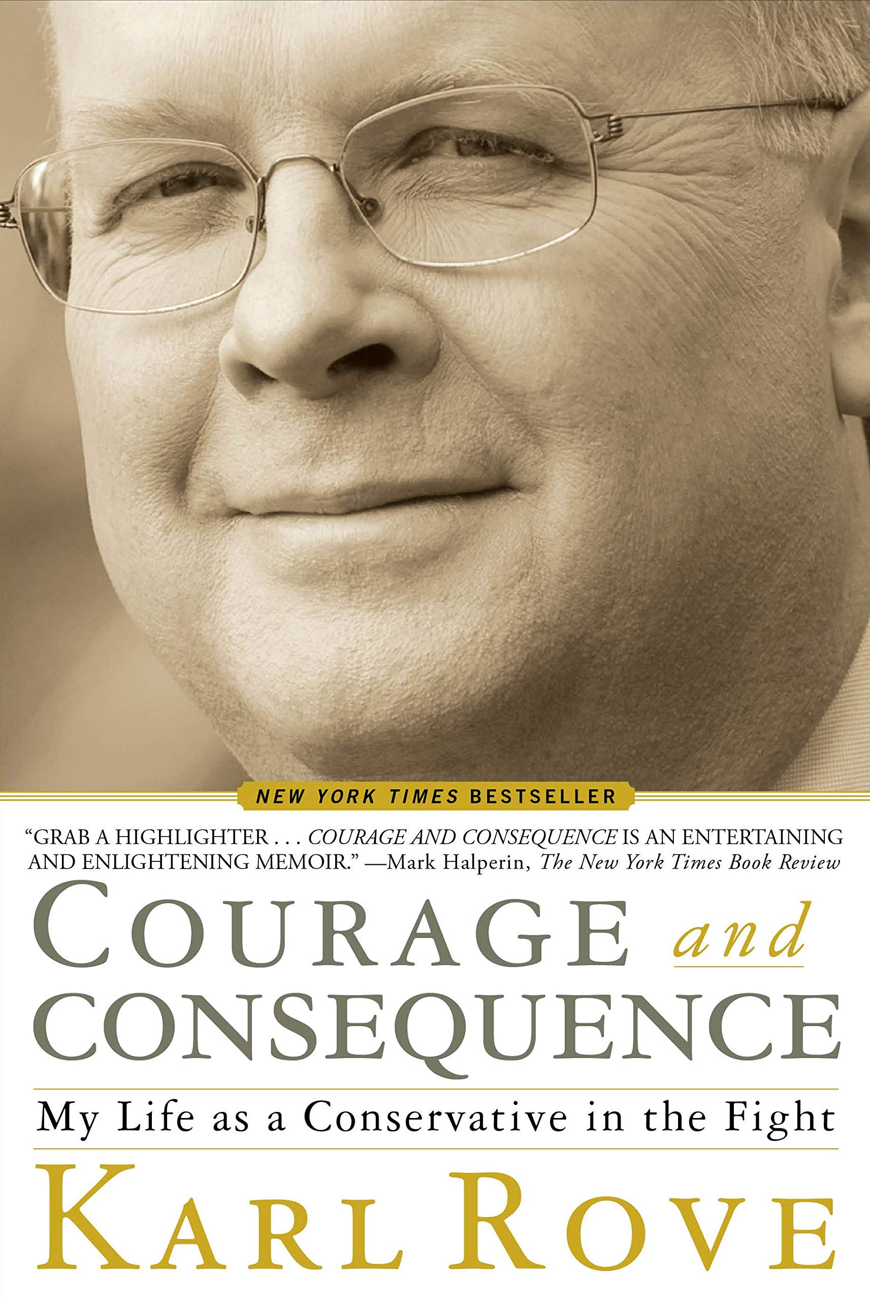 Courage and Consequence: My Life as a Conservative in the Fight used book depot