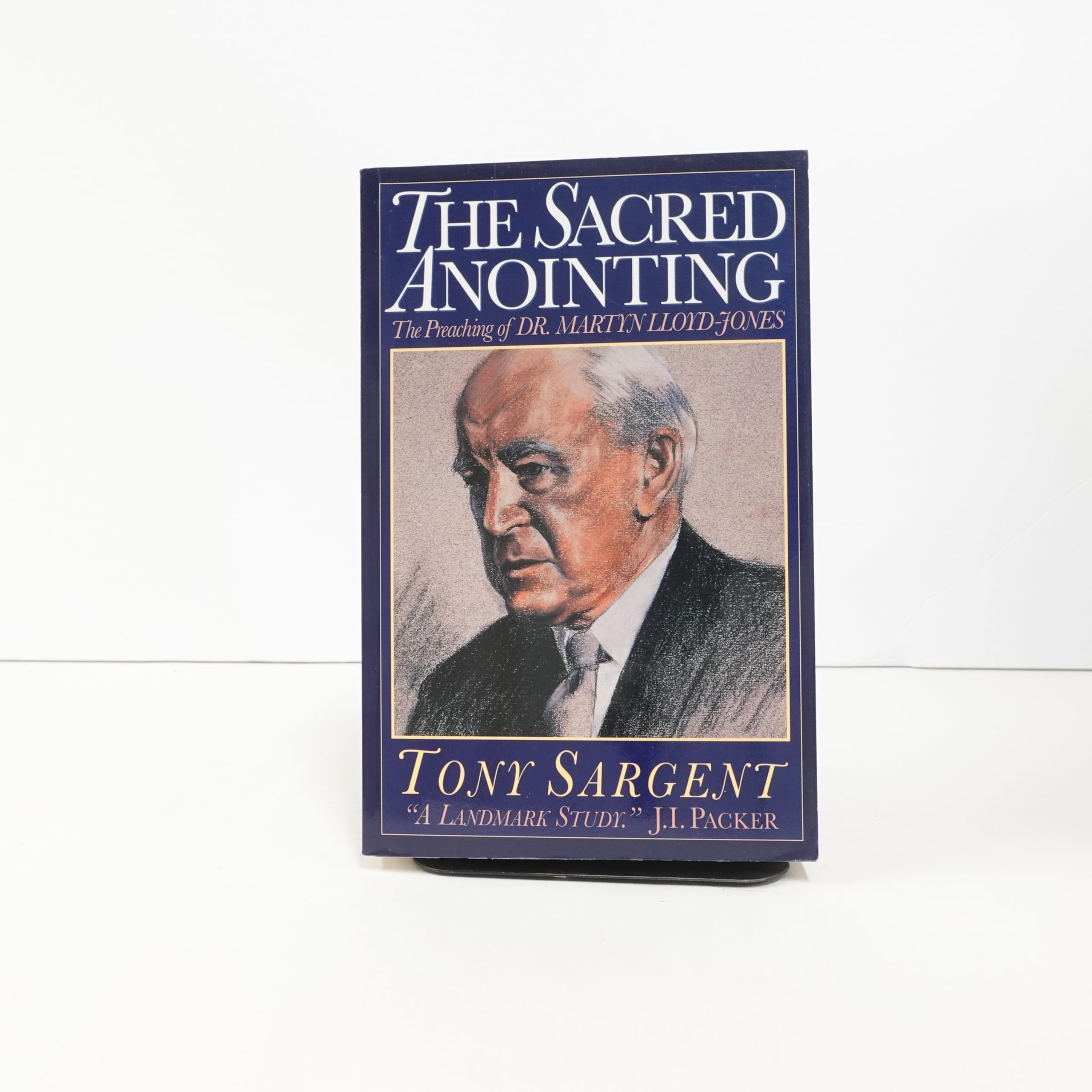 The Sacred Anointing: The Preaching of Dr. Martyn Lloyd-Jones used book depot