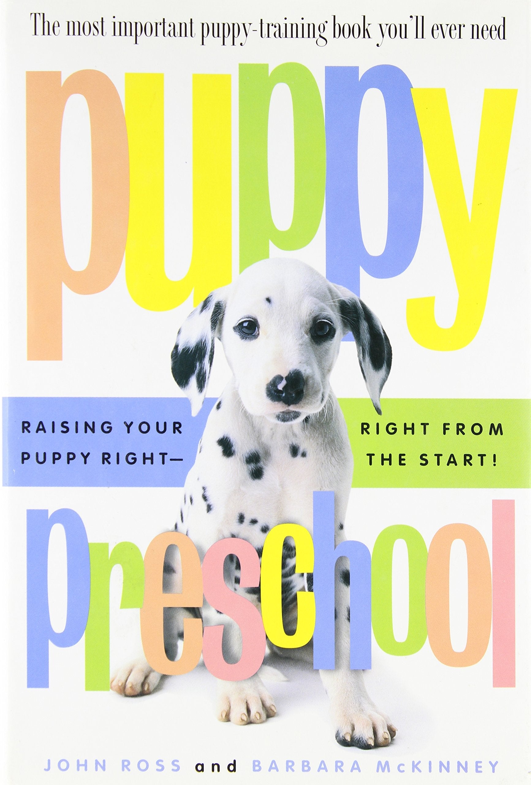 Puppy Preschool: Raising Your Puppy Right---Right from the Start! used book depot