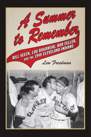 A Summer to Remember: Bill Veeck, Lou Boudreau, Bob Feller, and the 1948 Cleveland Indians used book depot