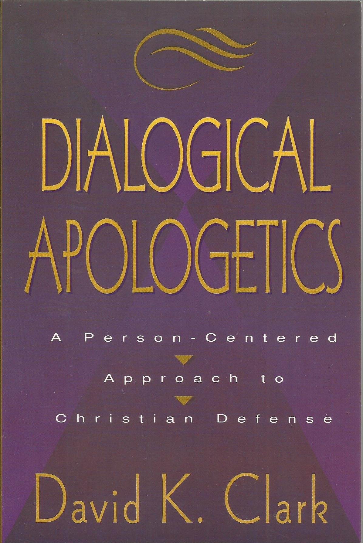 Dialogical Apologetics: A Person-Centered Approach to Christian Defense used book depot