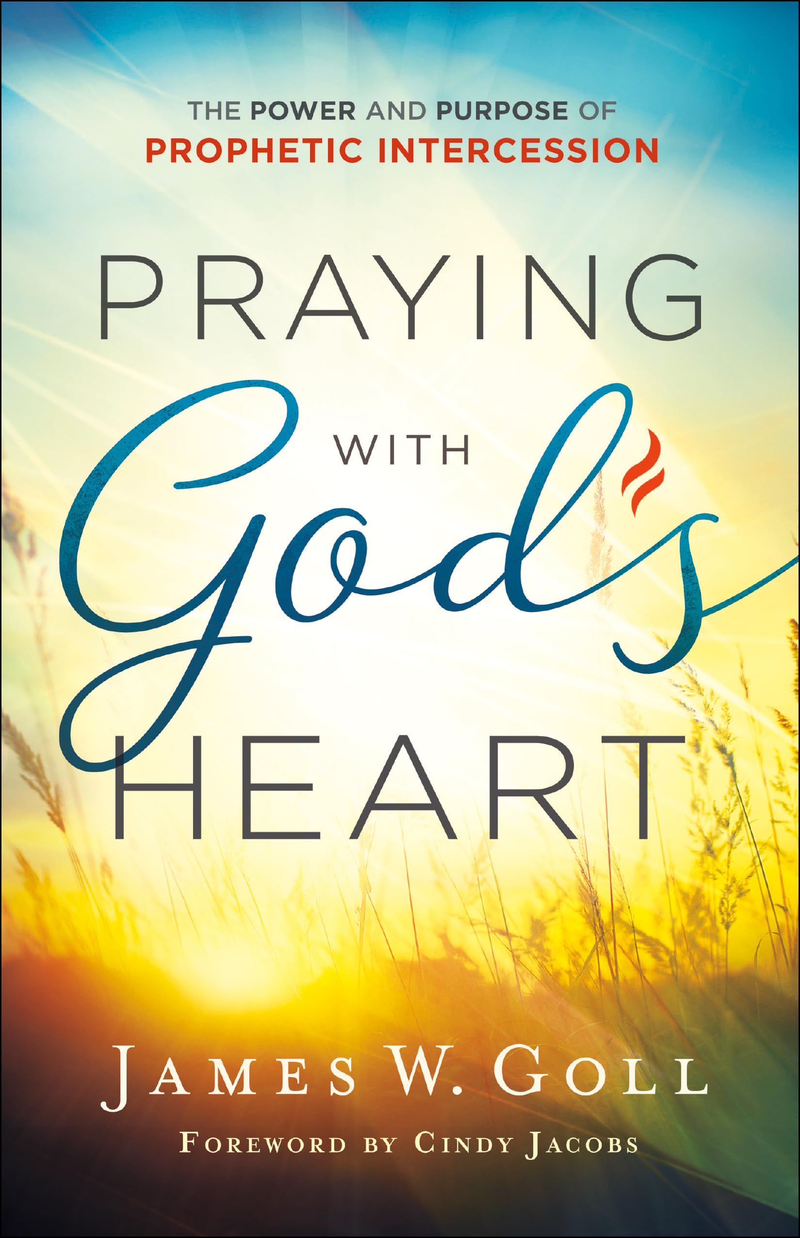 Praying with God's Heart: The Power and Purpose of Prophetic Intercession used book depot
