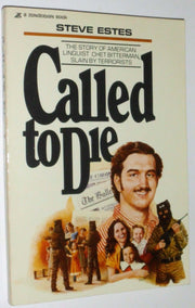 Called to Die: The Story of American Linguist Chet Bitterman, Slain by Terrorists used book depot
