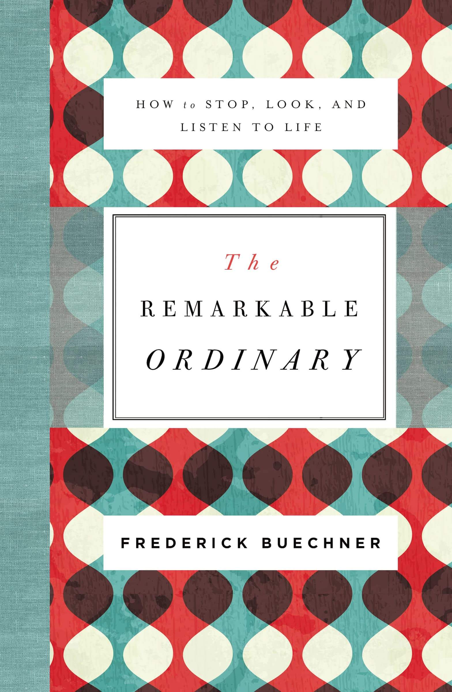 The Remarkable Ordinary: How to Stop, Look, and Listen to Life used book depot