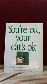 You're Ok, Your Cat's Ok ~ How to establish a meaningful relationship with your cat used book depot