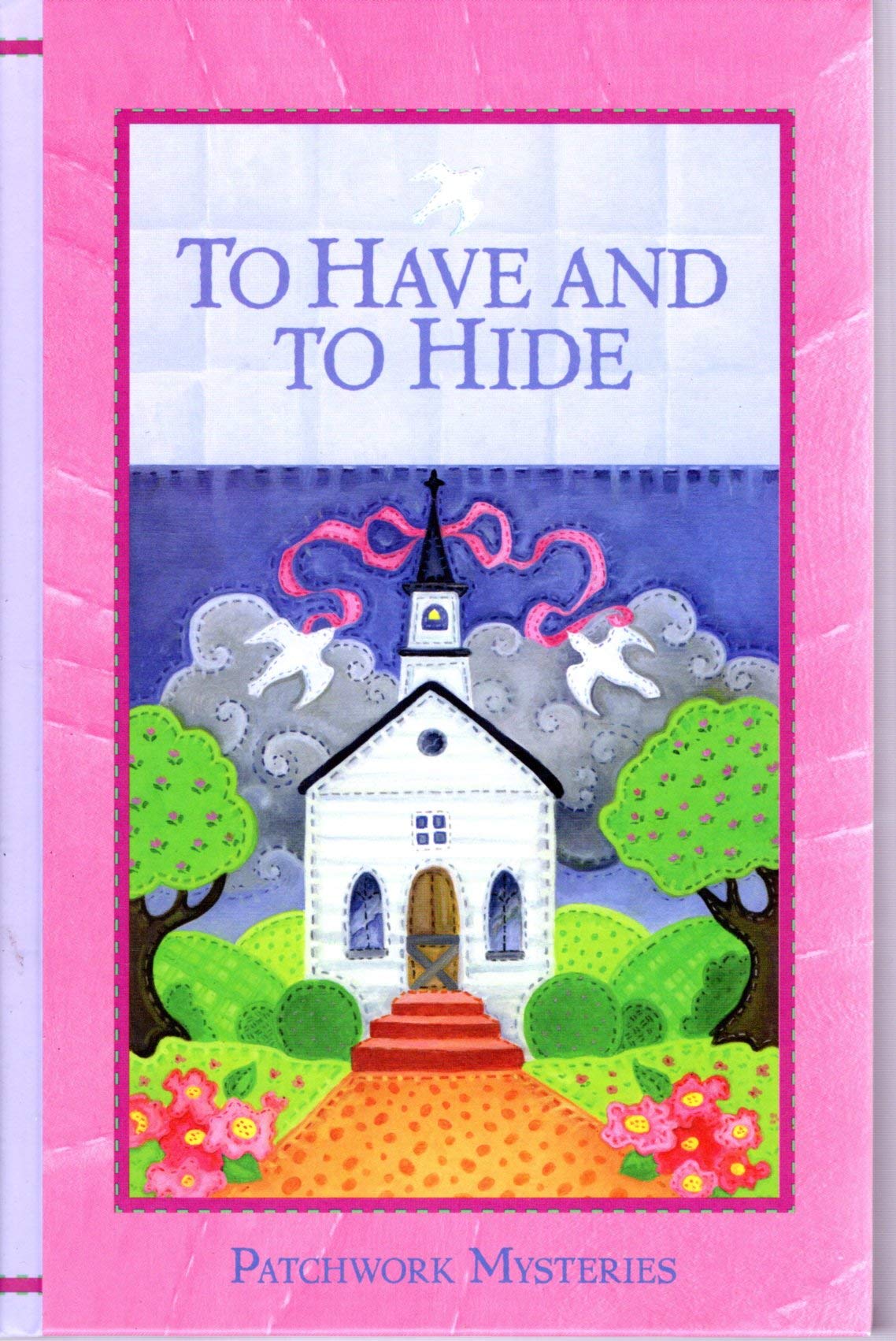 To Have And To Hide (Patchwork Mysteries, #15) used book depot