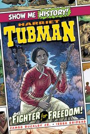 Harriet Tubman: Fighter for Freedom! (Show Me History!) used book depot