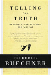 Telling the Truth: The Gospel as Tragedy, Comedy, and Fairy Tale used book depot