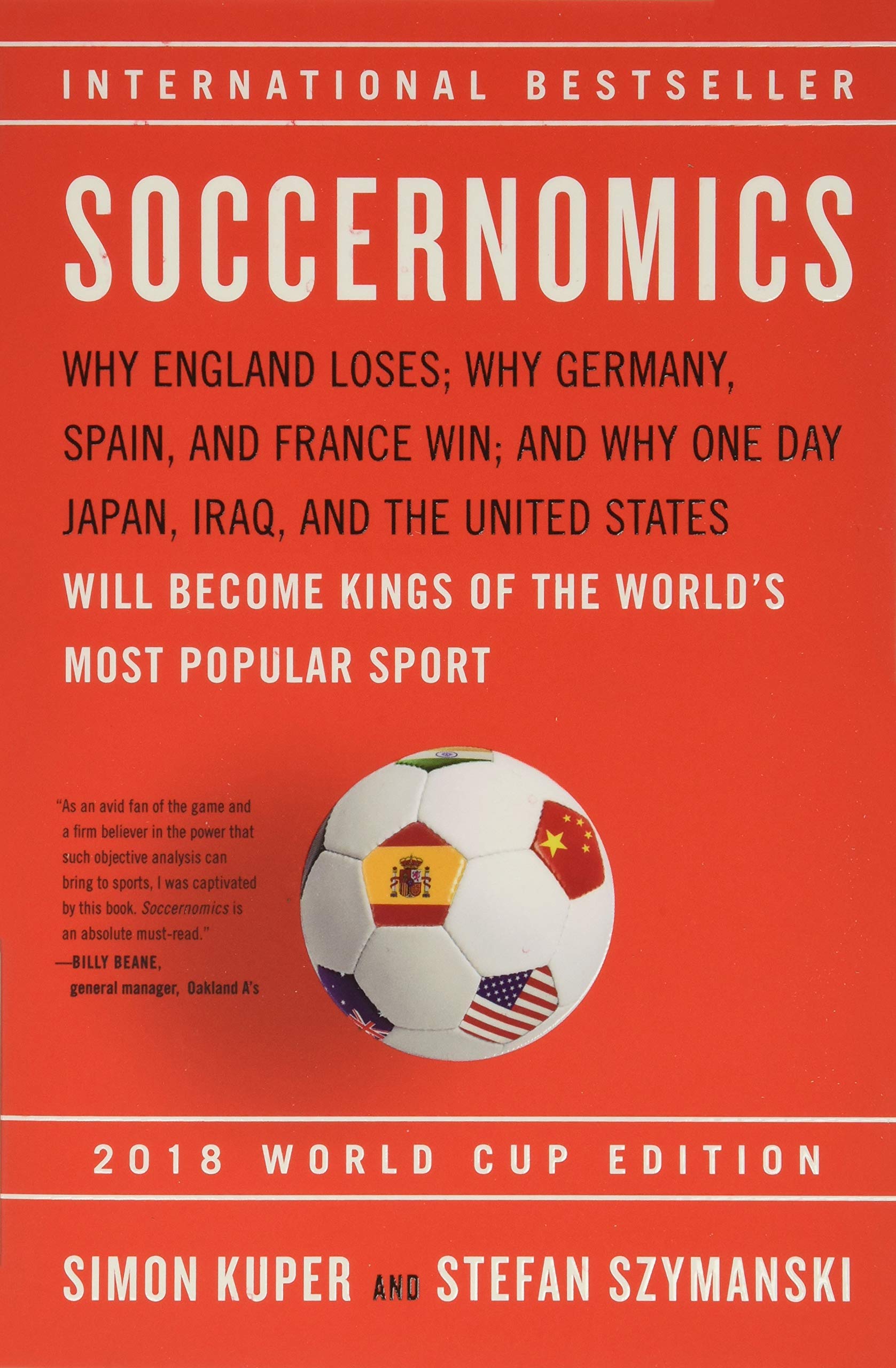 Soccernomics (2018 World Cup Edition): Why England Loses, Why Germany and Brazil Win, and Why the U.S., Japan, Australia, Turkey -- and Even Iraq -- ... the Kings of the World's Most Popular used book depot