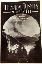 The Spiral Tunnels and the Big Hill: A Canadian Adventure
