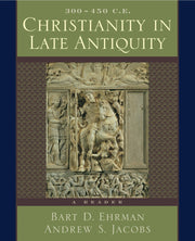 Christianity in Late Antiquity, 300-450 C.E.: A Reader used book depot