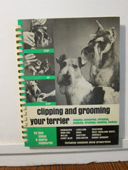 Clipping and Grooming Your Terrier used book depot