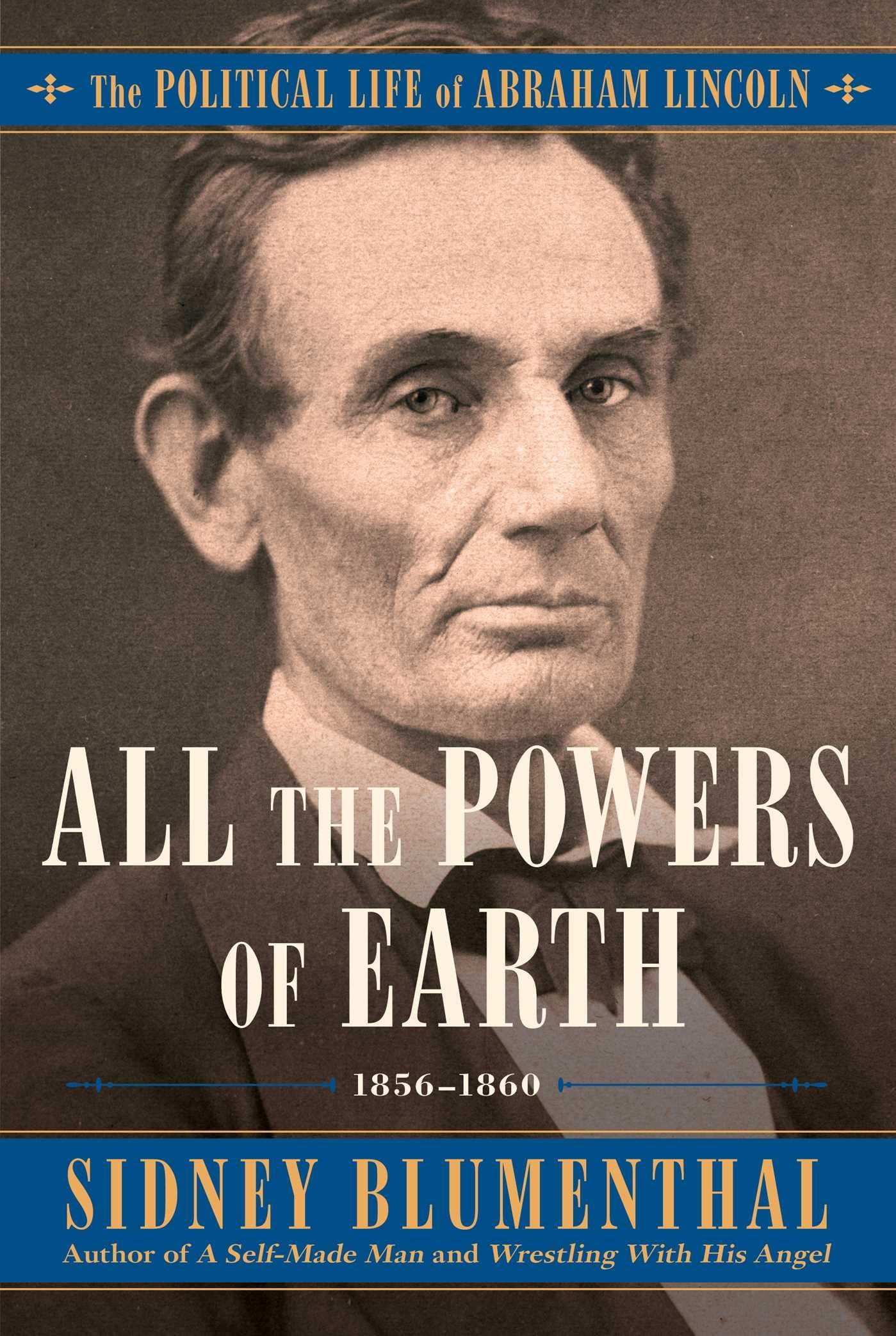All the Powers of Earth: The Political Life of Abraham Lincoln Vol. III, 1856-1860 (3) used book depot