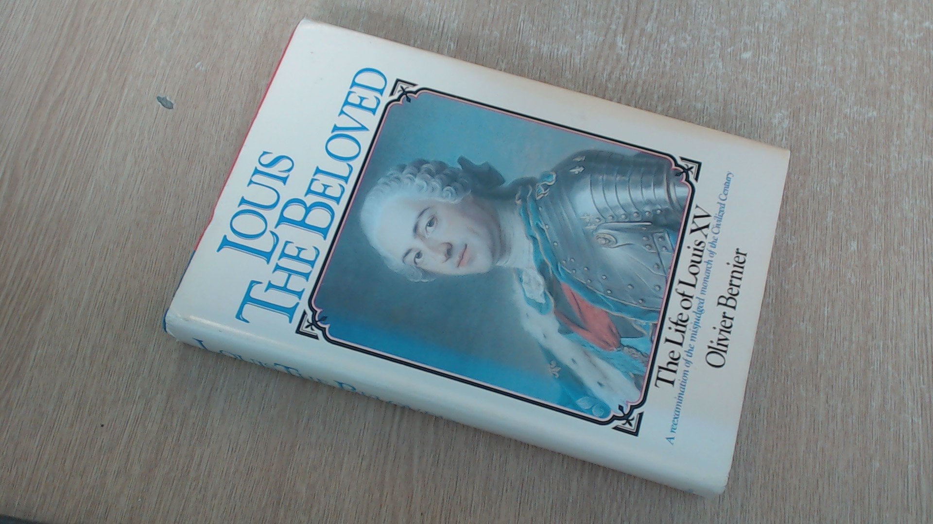 Louis the Beloved: The Life of Louis XV used book depot