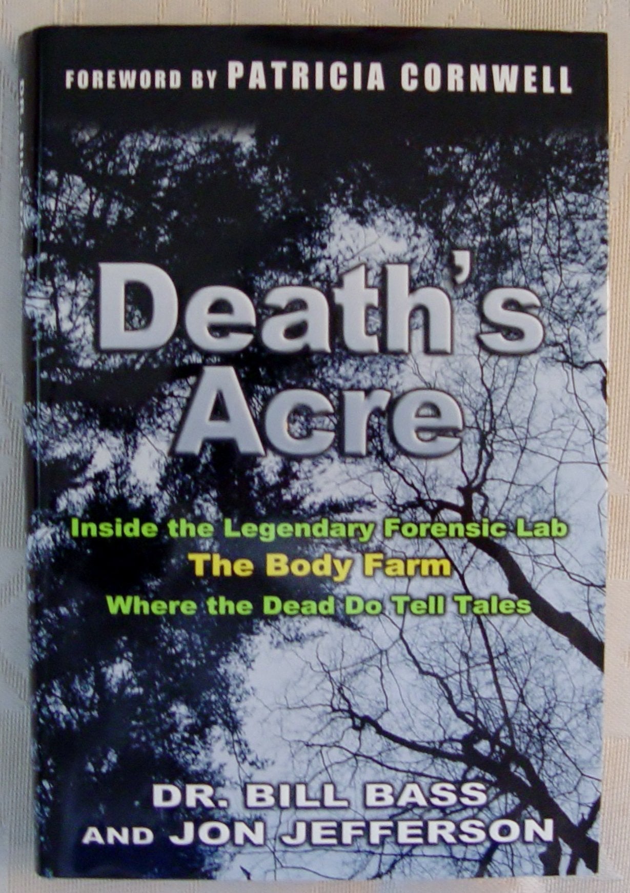 Death's Acre: Inside the Legendary Forensic Lab, The Body Farm, Where the Dead Do Tell Tales (includes 16 pages of B&W photos) used book depot