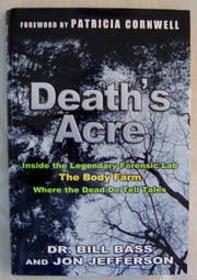 Death's Acre: Inside the Legendary Forensic Lab, The Body Farm, Where the Dead Do Tell Tales (includes 16 pages of B&W photos) used book depot