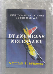 By Any Means Necessary: America's Secret Air War in the Cold War used book depot