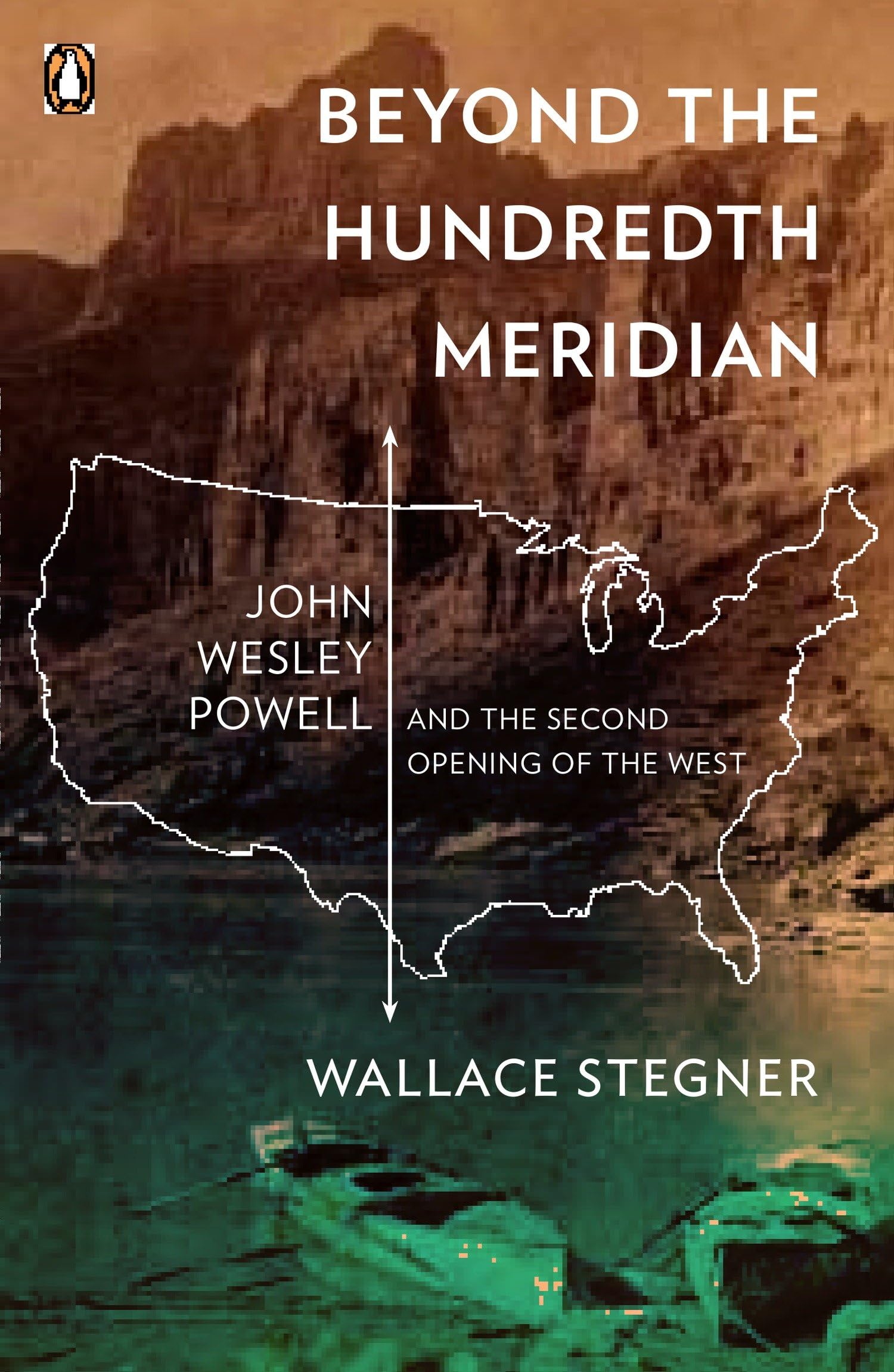 Beyond the Hundredth Meridian: John Wesley Powell and the Second Opening of the West used book depot