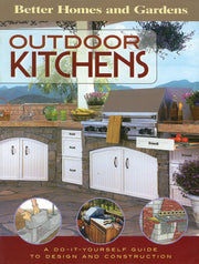 Outdoor Kitchens: A Do-It-Yourself Guide to Designand Construction (Better Homes and Gardens Home) used book depot