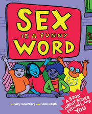 Sex Is a Funny Word: A Book about Bodies, Feelings, and YOU used book depot